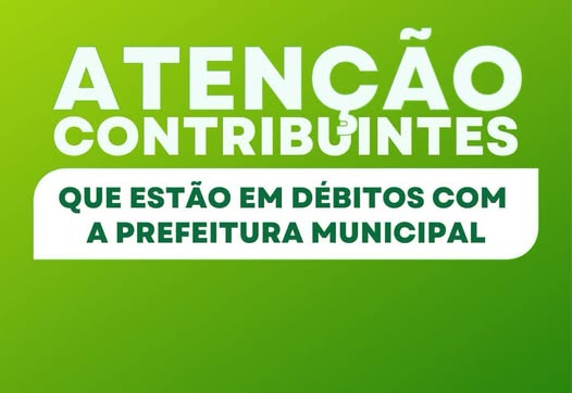 ATENÇÃO, CONTRIBUINTES!